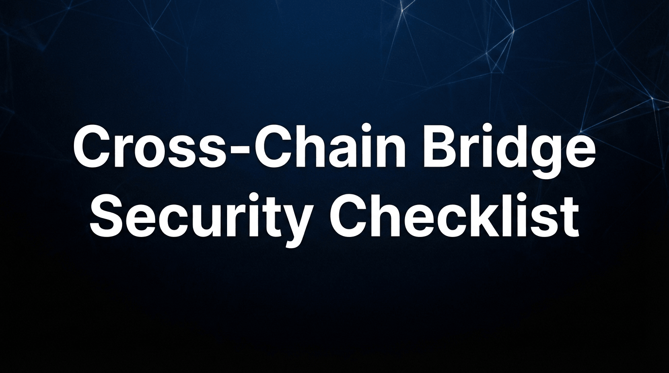 Bridge Security Checklist: 100+ Critical Exploit Checks