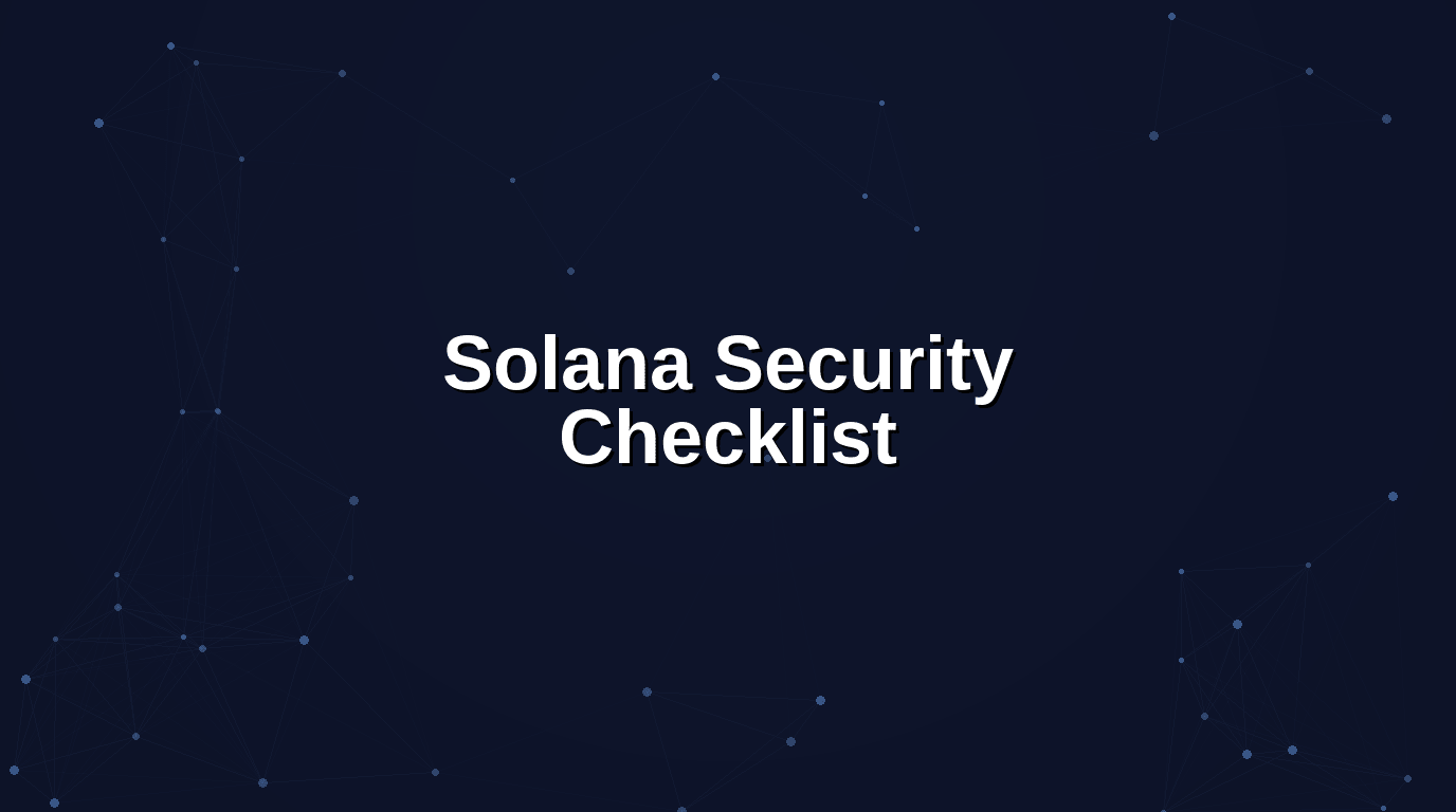 Solana Security Guide: 45 Exploit Checks for Anchor & Native Programs