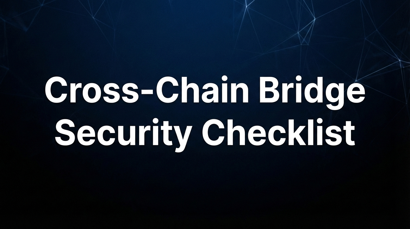 Bridge Security Checklist: 100+ Critical Exploit Checks