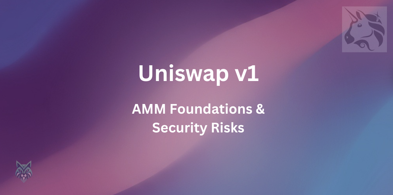 Uniswap V1: How the First AMM Worked - and the Security Gaps It Left Behind